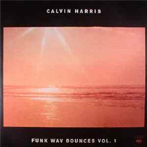 Download Calvin Harris - Funk Wav Bounces Vol. 1