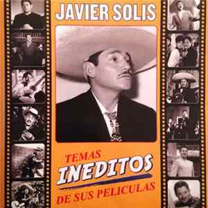 Download Javier Solis - Temas Ineditos De Sus Peliculas