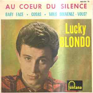 Download Lucky Blondo - Au Coeur Du Silence