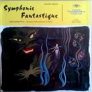 Download Hector Berlioz . Igor Markevitch - Orchestre Philharmonique De Berlin - Symphonie Fantastique