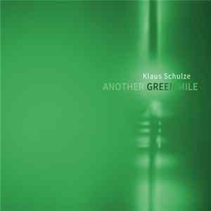 Download Klaus Schulze - Another Green Mile