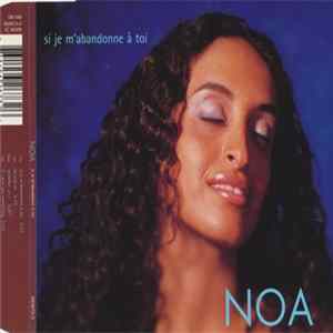 Download Noa - Si Je M'Abandonne À Toi