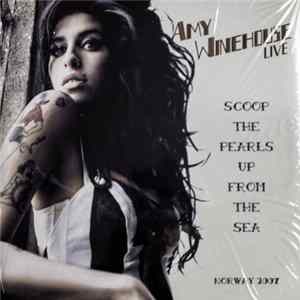 Download Amy Winehouse - Scoop The Pearls Up From The Sea