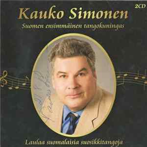 Download Kauko Simonen - Suomen Ensimmäinen Tangokuningas