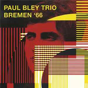 Download Paul Bley Trio - Bremen '66