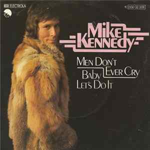 Download Mike Kennedy - Men Don't Ever Cry