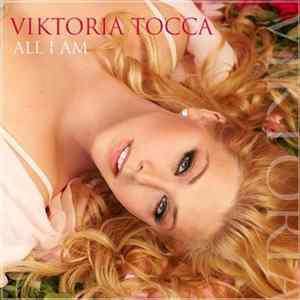 Download Viktoria Tocca - All I Am