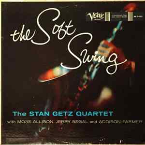 Download The Stan Getz Quartet - The Soft Swing