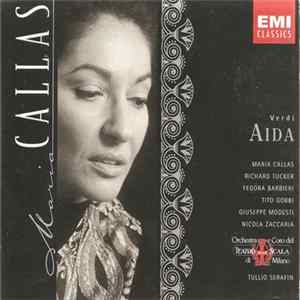 Download Verdi - Maria Callas, Richard Tucker , Fedora Barbieri, Tito Gobbi, Orchestra E Coro Del Teatro Alla Scala Di Milano, Tullio Serafin - Aida