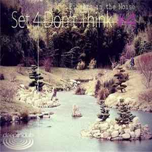 Download Fingers In The Noise - Set 4 Don’t Think 4