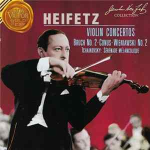 Download Heifetz - Bruch, Conus, Wieniawski, Tchaikovsky - Violin Concertos