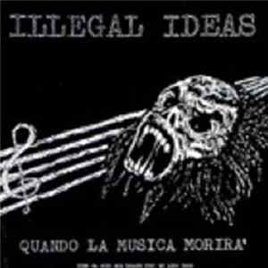 Download Illegal Ideas - Quando La Musica Morir