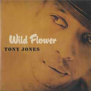 Download Tony Jones - Wild Flower