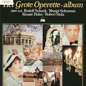 Download Various, Rudolf Schock, Margit Schramm, Renate Holm, Robert Stolz - Het Grote Operette-Album