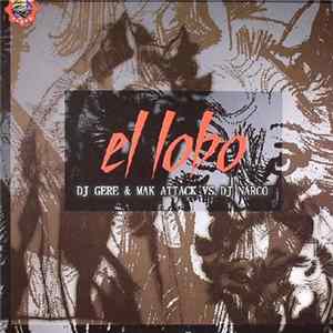 Download DJ Gere & Mak Attack vs. DJ Narco - El Lobo