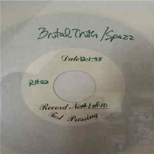 Download Spazz / Brutal Truth - Spazz / Brutal Truth