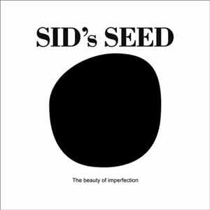 Download Sid's Seed - The Beauty Of Imperfection