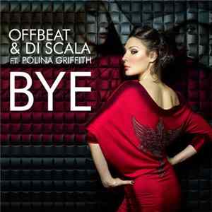 Download Offbeat & Di Scala Ft Polina Griffiths - Bye