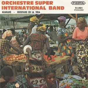 Download Orchestre Super International Band - Guarare / Huerfano En La Vida