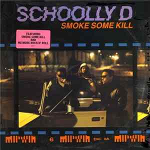 Download Schoolly D - Smoke Some Kill