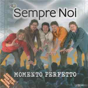 Download Sempre Noi - Momento Perfetto