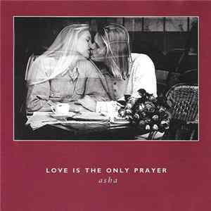 Download Asha - Love Is The Only Prayer