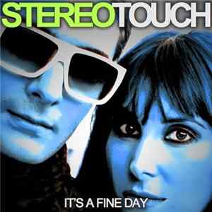 Download Stereo Touch - It's A Fine Day