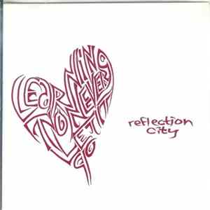 Download Reflection City - Learning To Never Let Go