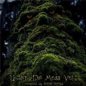 Download Forest Freaqs - Under The Moss Vol.3
