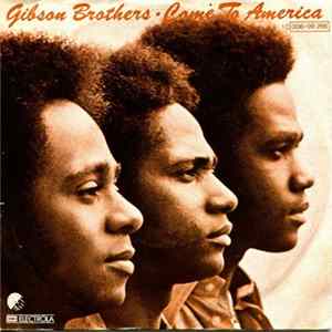 Download Gibson Brothers - Come To America