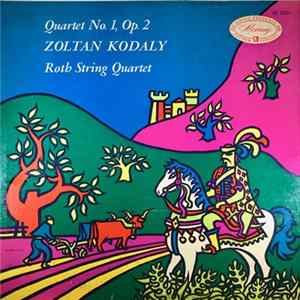Download Zoltán Kodály / Roth String Quartet - String Quartet No. 1, Op. 2