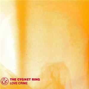 Download The Cygnet Ring - Love Crime