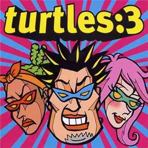Download Turtles - Turtles:3