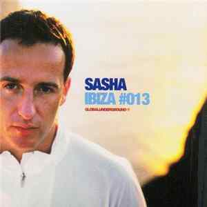 Download Sasha - Global Underground #013: Ibiza