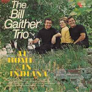 Download The Bill Gaither Trio - At Home In Indiana