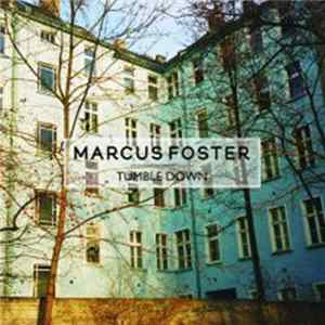 Download Marcus Foster - Tumble Down