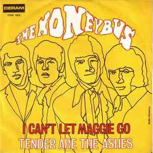 Download The Honeybus - I Can't Let Maggie Go / Tender Are The Ashes