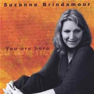 Download Suzanne Brindamour - You Are Here