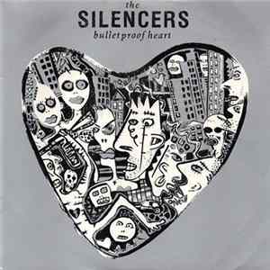 Download The Silencers - Bulletproof Heart