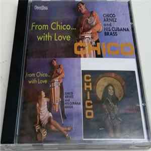 Download Chico Arnez & His Cubana Brass - Chico & From Chico ... With Love