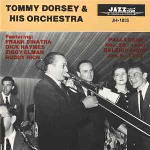 Download Tommy Dorsey And His Orchestra - Palladium Nov. 26-1940 - Raleigh Show Jan. 6-1943