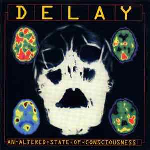 Download Delay - An Altered State Of Consciousness