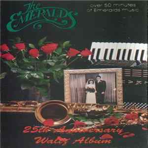 Download The Emeralds - 25th Anniversary Waltz Album