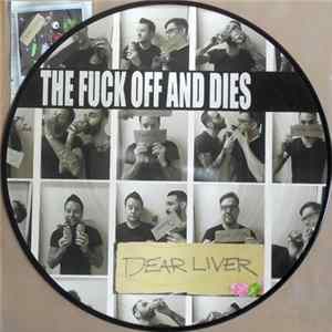 Download The Fuck Off And Dies - Dear Liver
