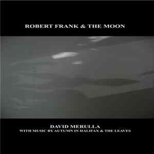 Download Autumn In Halifax & The Leaves - Robert Frank & The Moon