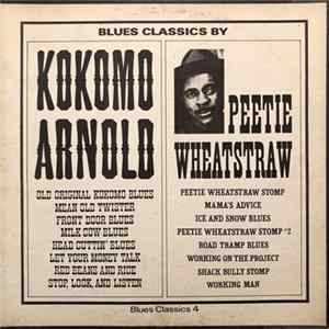 Download Peetie Wheatstraw / Kokomo Arnold - Blues Classics By Kokomo Arnold / Peetie Wheatstraw