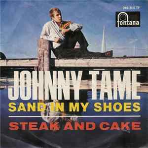 Download Johnny Tame - Sand In My Shoes / Steak And Cake