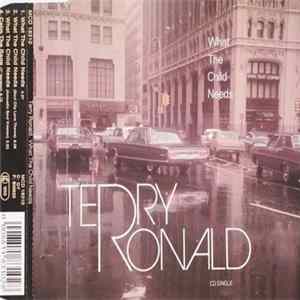Download Terry Ronald - What The Child Needs