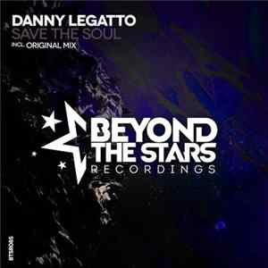 Download Danny Legatto - Save The Soul