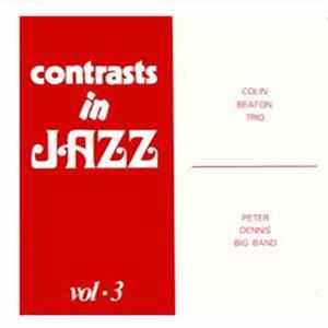 Download Colin Beaton Trio / Peter Dennis Big Band - Contrasts In Jazz Vol.3
